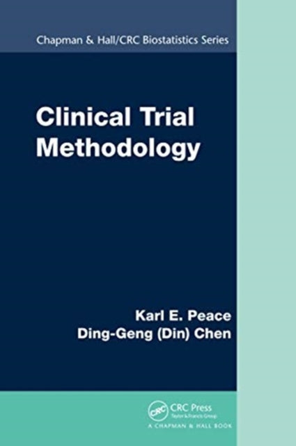 Book cover of: Clinical Trial Methodology. By: Karl E. Peace