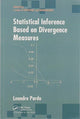 Book cover of: Statistical Inference Based on Divergence Measures. By: Leandro Pardo Llorente