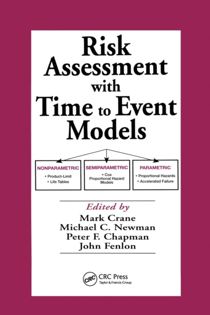 Book cover of: Risk Assessment with Time to Event Models. By: Mark Crane