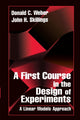 Book cover of: First Course in the Design of Experiments. By: Donald Weber