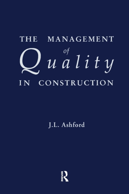 Book cover of: Management of Quality in Construction. By: J. L. Ashford