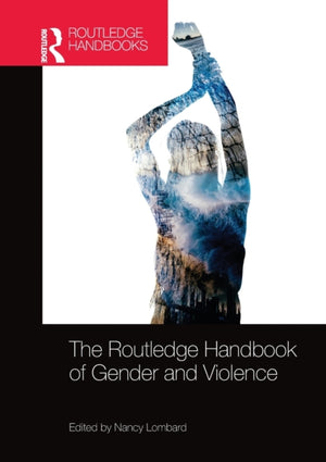 Routledge Handbook of Gender and Violence