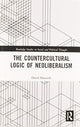 Book cover of: Countercultural Logic of Neoliberalism. By: David Hancock