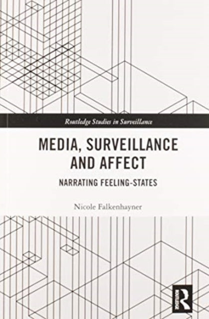 Book cover of: Media, Surveillance and Affect. By: Nicole Falkenhayner