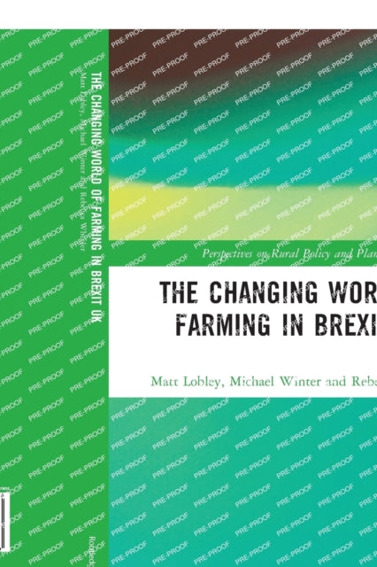 The Changing World of Farming in Brexit UK
