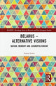 Book cover of: Belarus - Alternative Visions