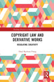 Book cover of: Copyright Law and Derivative Works. By: Omri Rachum-Twaig
