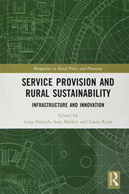 Book cover of: Service Provision and Rural Sustainability. By: Greg Halseth