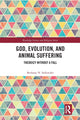 Book cover of: God, Evolution, and Animal Suffering. By: Bethany N. Sollereder