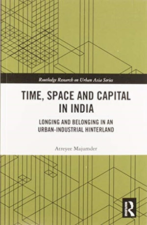 Time, Space and Capital in India