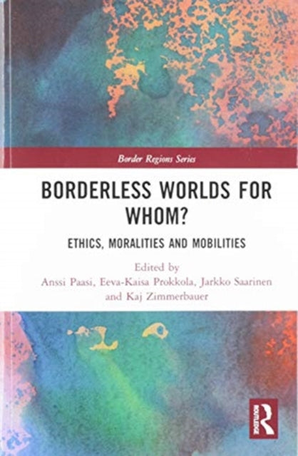 Book cover of: Borderless Worlds for Whom?. By: Anssi Paasi