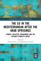 Book cover of: EU in the Mediterranean after the Arab Uprisings. By: Roberto Roccu