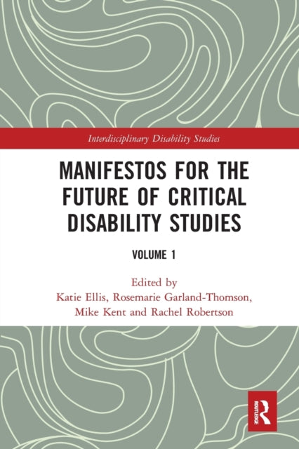 Book cover of: Manifestos for the Future of Critical Disability Studies