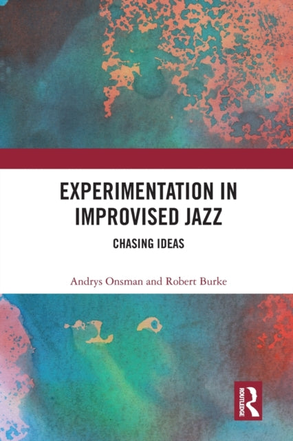Book cover of: Experimentation in Improvised Jazz. By: Andrys Onsman