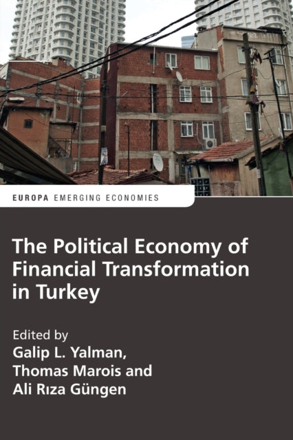 Book cover of: Political Economy of Financial Transformation in Turkey. By: Thomas Marois