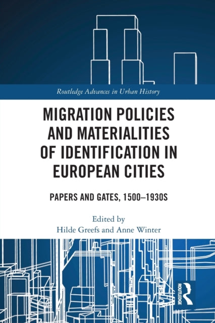 Book cover of: Migration Policies and Materialities of Identification in European Cities. By: Hilde Greefs