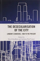 Book cover of: Desecularisation of the City. By: David Goodhew