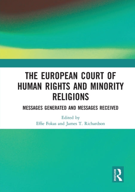 Book cover of: European Court of Human Rights and Minority Religions. By: Effie Fokas
