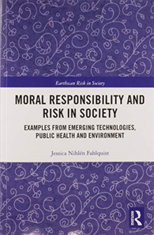 Moral Responsibility and Risk in Society