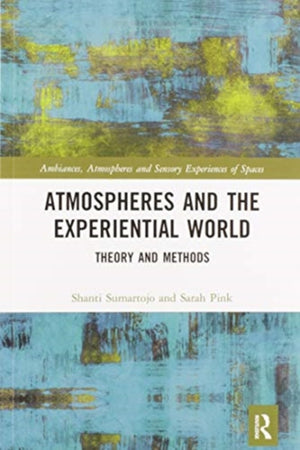 Atmospheres and the Experiential World