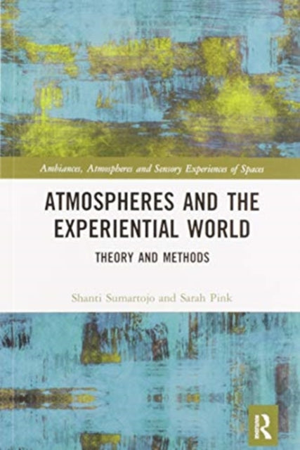 Atmospheres and the Experiential World
