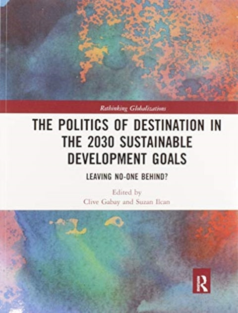 The Politics of Destination in the 2030 Sustainable Development Goals