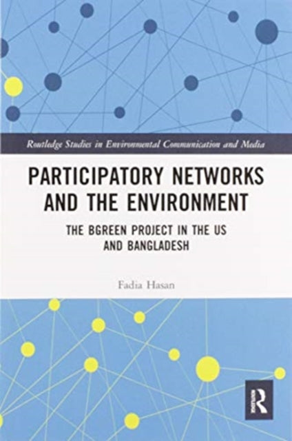 Book cover of: Participatory Networks and the Environment. By: Fadia Hasan