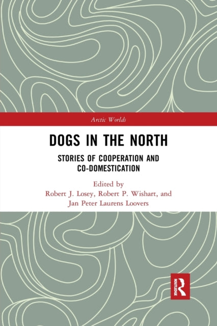 Book cover of: Dogs in the North. By: Robert J. Losey