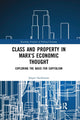 Book cover of: Class and Property in Marx's Economic Thought