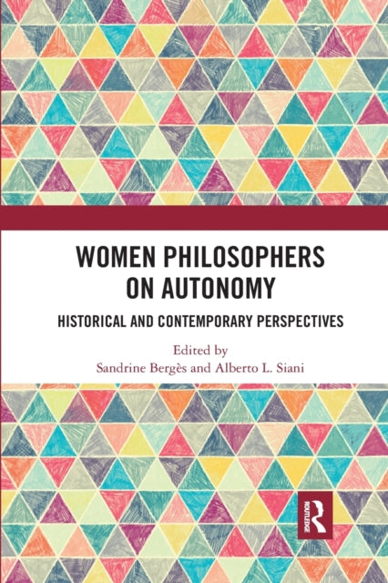 Book cover of: Women Philosophers on Autonomy. By: Sandrine Berges