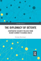 Book cover of: Diplomacy of Detente. By: Stephan Kieninger