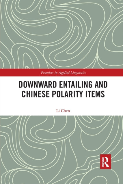 Book cover of: Downward Entailing and Chinese Polarity Items. By: Li Chen
