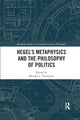 Book cover of: Hegel’s Metaphysics and the Philosophy of Politics