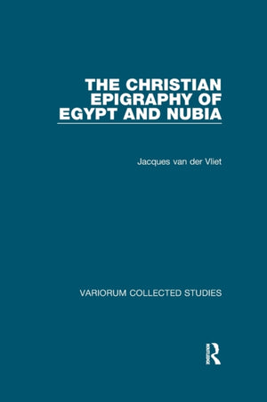 The Christian Epigraphy of Egypt and Nubia