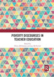 Book cover of: Poverty Discourses in Teacher Education. By: Olwen McNamara