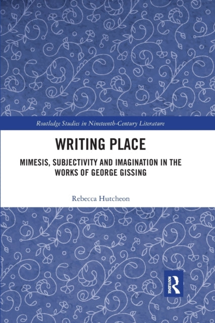 Book cover of: Writing Place. By: Rebecca Hutcheon