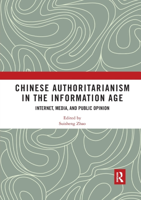 Book cover of: Chinese Authoritarianism in the Information Age. By: Suisheng Zhao