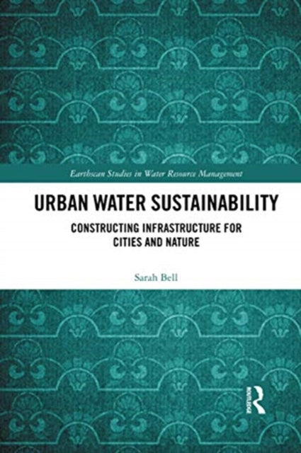 Book cover of: Urban Water Sustainability. By: Sarah Bell