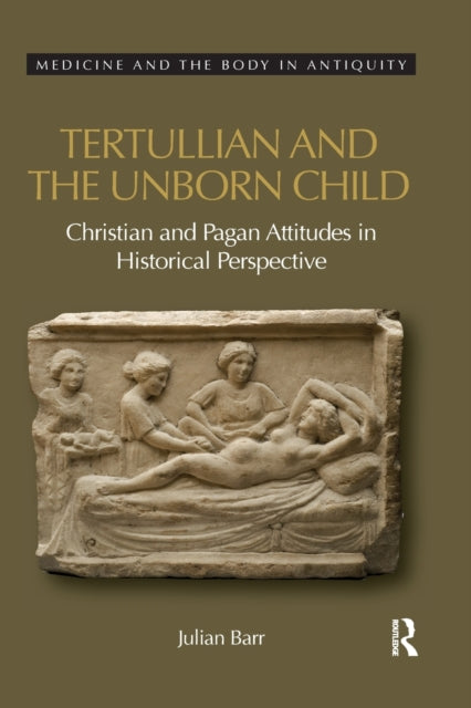 Book cover of: Tertullian and the Unborn Child. By: Julian Barr