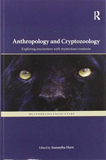Book cover of: Anthropology and Cryptozoology. By: Samantha Hurn