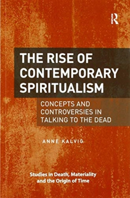 Book cover of: Rise of Contemporary Spiritualism. By: Anne Kalvig