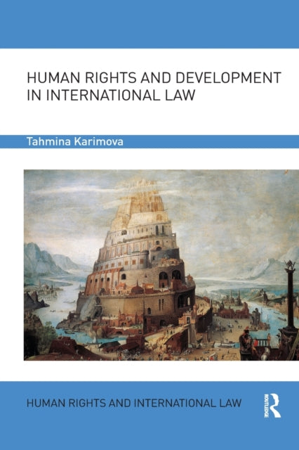 Book cover of: Human Rights and Development in International Law. By: Takhmina Karimova