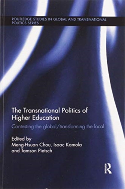 Book cover of: Transnational Politics of Higher Education. By: Meng-Hsuan Chou