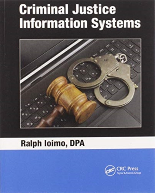Book cover of: Introduction to Criminal Justice Information Systems. By: Ralph Ioimo