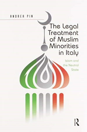 The Legal Treatment of Muslim Minorities in Italy