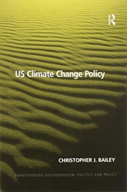 Book cover of: US Climate Change Policy. By: Christopher J. Bailey