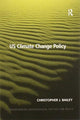 Book cover of: US Climate Change Policy. By: Christopher J. Bailey