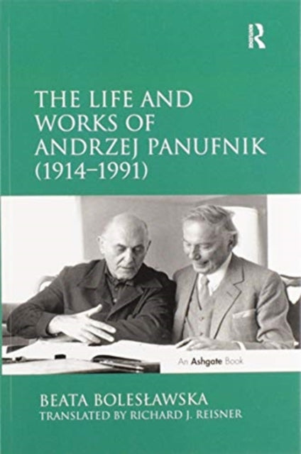 Book cover of: Life and Works of Andrzej Panufnik (1914–1991)