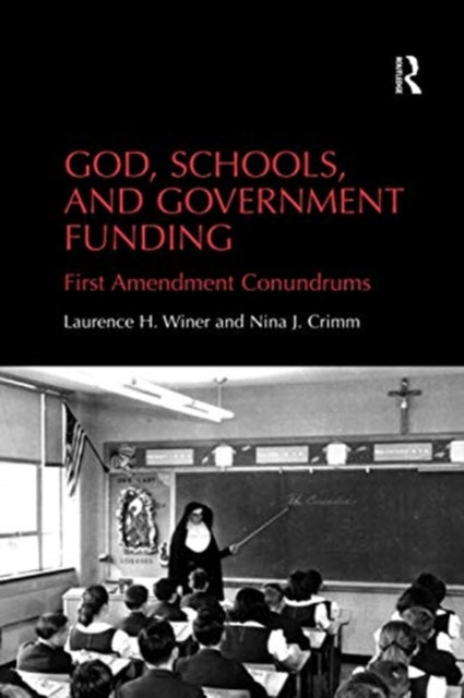 Book cover of: God, Schools, and Government Funding. By: Laurence H. Winer