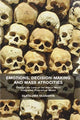 Book cover of: Emotions, Decision-Making and Mass Atrocities. By: Olaoluwa Olusanya